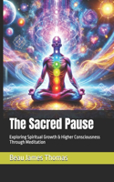 The Sacred Pause