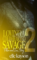 Loving a Cold Hearted Savage 2