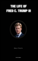 Life of Fred C. Trump III