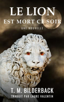 Le Lion Est Mort Ce Soir - Une Nouvelle
