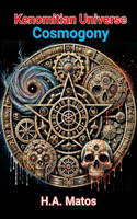 Kenomitian Universe Volume I - Kenomitian Cosmogony