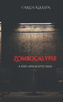 Zombocalypse: (1 Zombocalypse: A Post Apocalyptic Saga)