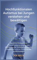 Hochfunktionalen Autismus bei Jungen verstehen und bewältigen
