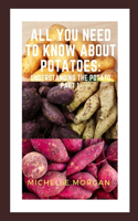 All You Need To Know About Potatoes