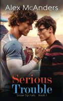 Serious Trouble: (1 Snow Tip Falls)