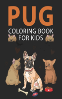 Pug Coloring Book For Kids: Doug The Pug Coloring Book For Kids (Pug Lover Kids Coloring Pages)