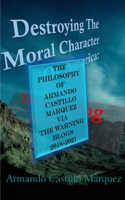 The Philosophy of Armando Castillo Marquez via The Warning Blogs 2018-2021