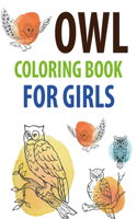 Owl Coloring Book For Girls: Owl Activity Book For Kids