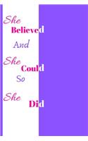 She Believed She Could So She Did