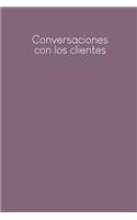 Conversaciones con los clientes: Cuaderno a completar para grabar conversaciones con (nuevos) clientes - Motivo: Púrpura