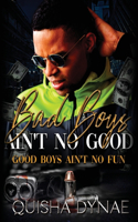 Bad Boys Ain't no Good