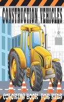 Construction Vehicles Coloring Book for Kids