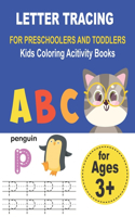 LETTER TRACING FOR PRESCHOOLERS AND TODDLERS Kids Coloring Acitivity Books: Handwriting Workbook for kids, Homeschool Preschool Learning Activities, Alphabet Book Plus Numbers... to Crayon. Education for 2,3,4,5 Years old