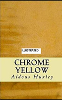 Crome Yellow Illustrated