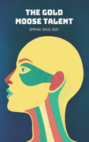 Gold Moose Talent Spring 2021