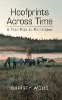 Hoofprints Across Time: A Trail Ride to Remember