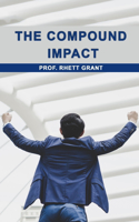 The Compound Impact