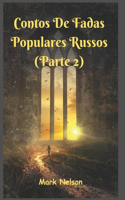 Contos De Fadas Populares Russos (Parte 2)