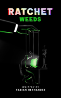 Ratchet Weeds