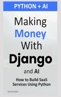 Making Money with Django and AI
