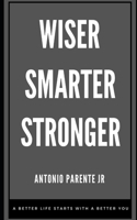 Wiser Smarter Stronger