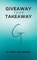 Giveaway Your Takeaway