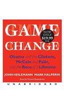 Game Change Low Price: Obama and the Clintons, McCain and Palin, and the Race of a Lifetime