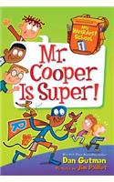 Mr. Cooper Is Super!: (1 My Weirdest School)