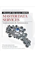Microsoft SQL Server 2008 R2 Master Data Services: Implementation & Administration