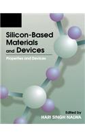 Silicon-Based Material and Devices, Two-Volume Set: Materials and Processing, Properties and Devices