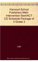 Harcourt School Publishers Math: Intervention Start/ACT CD Schedule Package of 5 Grade 3