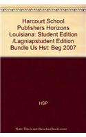 Harcourt School Publishers Horizons: Student Edition /Lagniapstudent Edition Bundle Us Hst: Beg 2007
