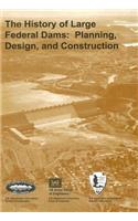 History of Large Federal Dams