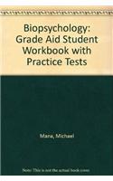 Grade Aid Student Workbook with Practice Tests for Biopsychology