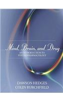 Mind, Brainnd Drug: An Introduction to Psychopharmacology- (Value Pack W/Mylab Search)