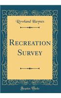 Recreation Survey (Classic Reprint)