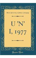 U 'n' I, 1977 (Classic Reprint)