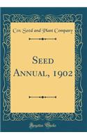 Seed Annual, 1902 (Classic Reprint)