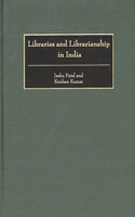 Libraries and Librarianship in India