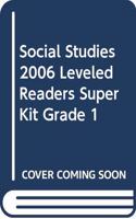 Social Studies 2006 Leveled Readers Super Kit Grade 1