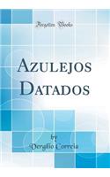 Azulejos Datados (Classic Reprint)