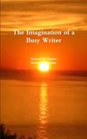 Imagination of a Busy Writer