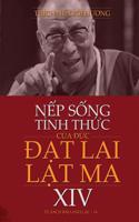 NẾp SỐng TỈnh ThỨc CỦa ĐỨc ĐẠt Lai LẠt Ma XIV