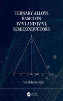 Ternary Alloys Based on IV-VI and IV-VI2 Semiconductors