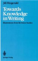 Towards Knowledge in Writing: Illustrations from Revision Studies