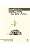 Economics of the International Financial System