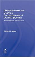 Official Portraits and Unofficial Counterportraits of At Risk Students