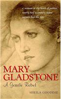 Mary Gladstone: A Gentle Rebel