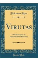 Virutas: ï¿½ Almanaque de Pensamientos Sinceros (Classic Reprint): ï¿½ Almanaque de Pensamientos Sinceros (Classic Reprint)