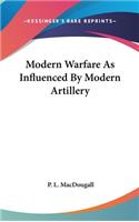 Modern Warfare As Influenced By Modern Artillery